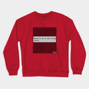 Non-everyday phrases Crewneck Sweatshirt